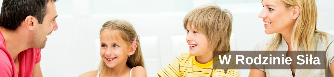 Podsumowanie projektu pn. "W Rodzinie Siła" - mazowiecki program wsparcia rodziny dofinansowanego przez Mazowieckie Centrum Polityki Społecznej – Wydział Wspierania Rodziny i Systemu Pieczy Zastępczej